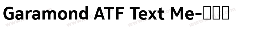 Garamond ATF Text Me字体转换 Garamond ATF Text Me字体转换